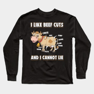 I Like Beef Cuts And I Cannot Lie Long Sleeve T-Shirt